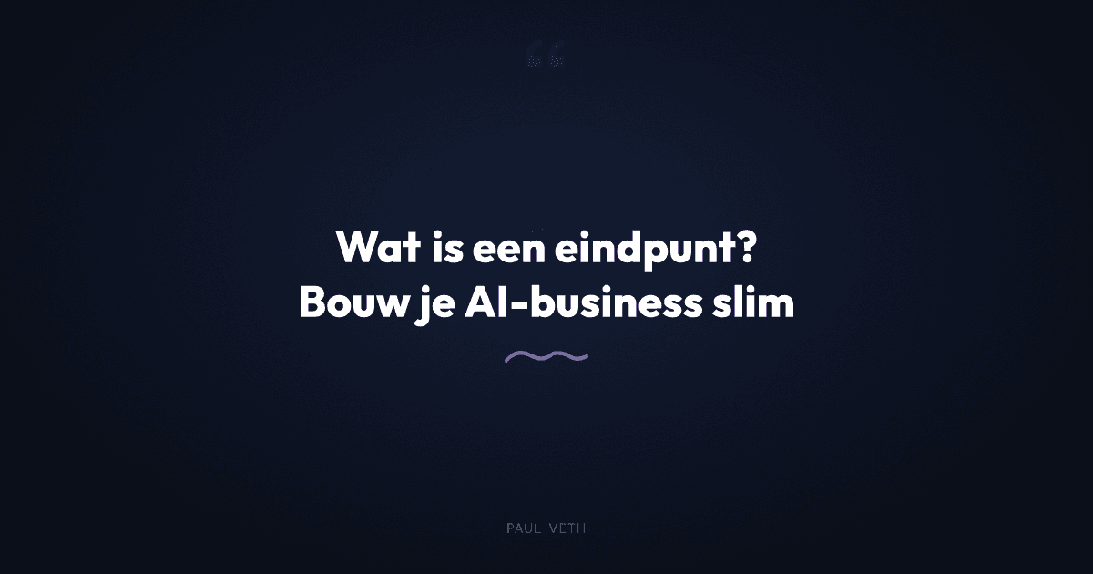 Wat is een eindpunt in je business?